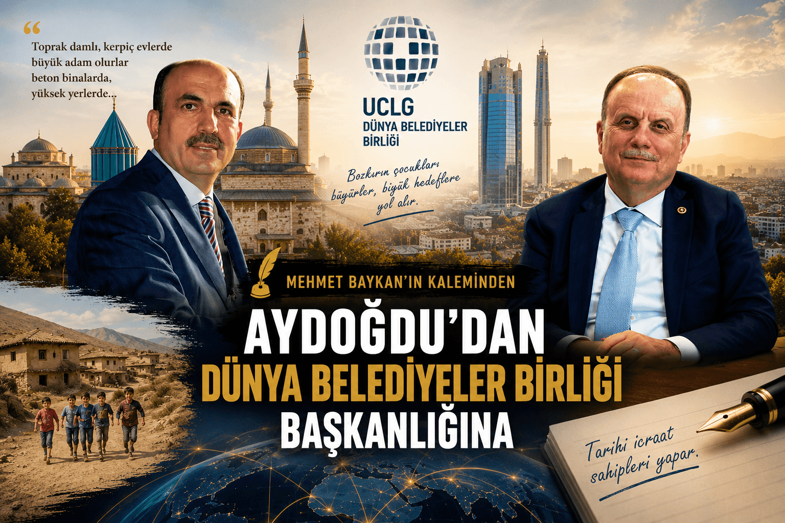Mehmet Baykan’ın Kaleminden: Aydoğdu’dan Dünya Belediyeler Birliği Başkanlığına