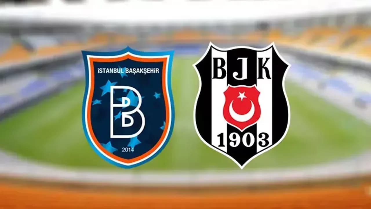 Başakşehir Beşiktaş Maçı Muhtemel 11'ler Belli Oldu