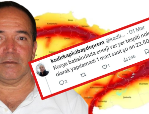 Konyalı Kadir Kapıcı Kulu’daki Depremi 13 Gün Önce Duyurmuş!